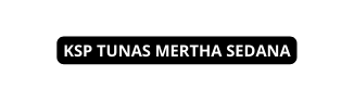 KSP TUNAS MERTHA SEDANA
